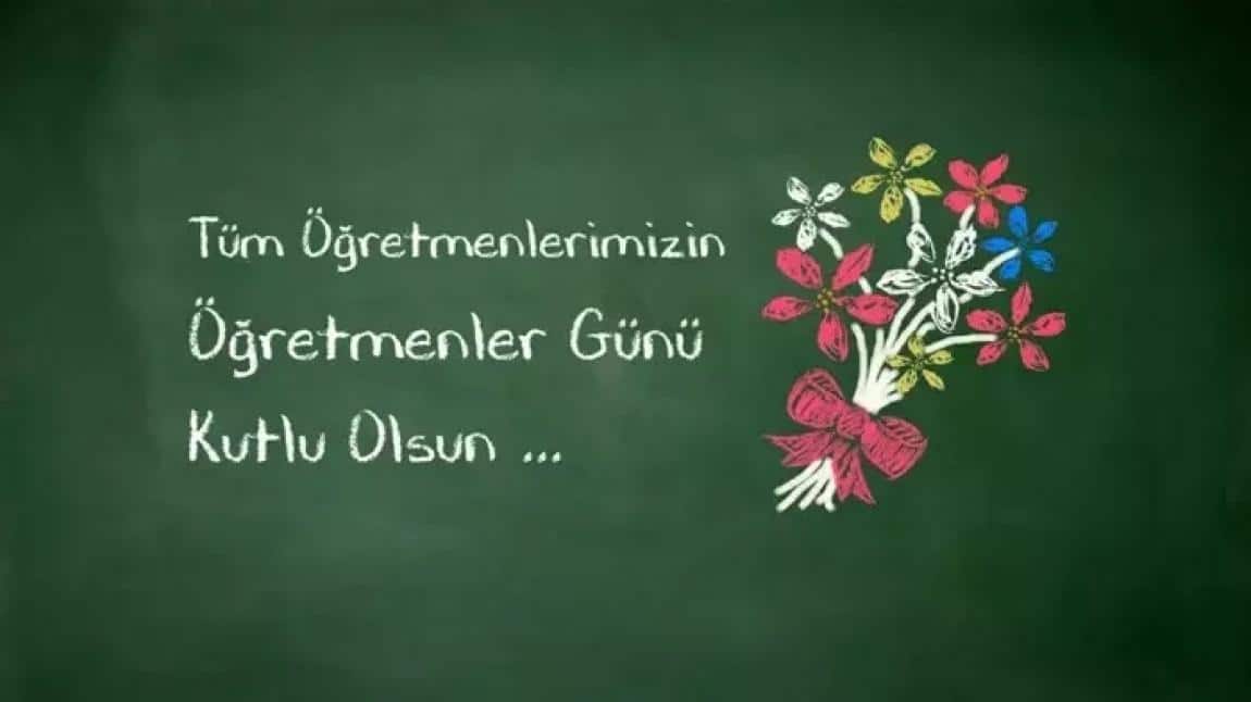 ÖĞRETMENLER GÜNÜ KUTLU OLSUN